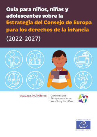 Guía para niños, niñas y adolescentes sobre la Estrategia del Consejo de Europa para los derechos de la infancia (2022-2027)